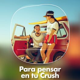 Album cover of Para pensar en tu crush