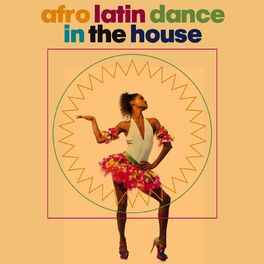 Album cover of Afro Latin Dance In the House