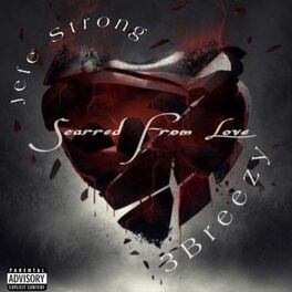 Album cover of Scarred From Love (feat. 3Breezy)