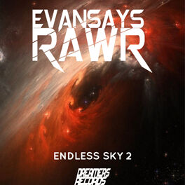 Evansaysrawr Endless Sky 2 Lyrics And Songs Deezer