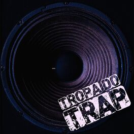 Album cover of Tropa do Trap