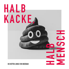 Album cover of Halb Kacke, Halb Mensch