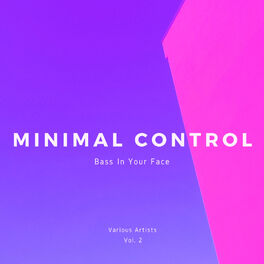 Album cover of Minimal Control (Bass In Your Face), Vol. 2