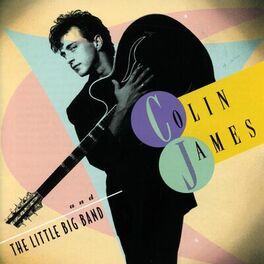 Album cover of Colin James And The Little Big Band