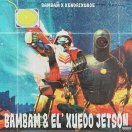 Album cover of Bam Bam and El’xuedo Jetson
