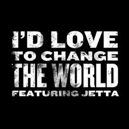 Album cover of I'd Love To Change The World