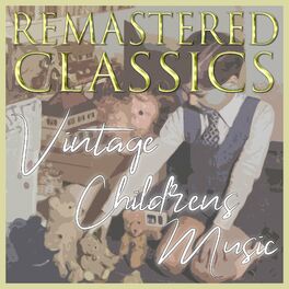 Album cover of Remastered Classics: Vintage Children's Music