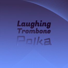 Album cover of Laughing Trombone Polka