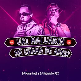 Album cover of Me Chama de Amor, Vai Malvadin