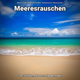 Album cover of Meeresrauschen zum Schlafen, Relaxen und gegen Angst