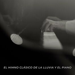 Album cover of El Himno Clásico De La Lluvia Y El Piano
