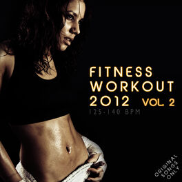 Album cover of Fitness Workout 2012 Vol. 2 (For Fitness, Spinning, Workout, Aerobic, Cardio, Cycling, Running, Jogging, Dance, Gym, Pump It Up)