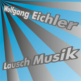 Album picture of Wolfgang Eichler Lausch Musik