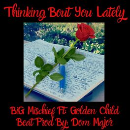 Album cover of Thinking Bout You Lately (feat. Golden Child)