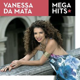 Album cover of Mega Hits - Vanessa da Mata