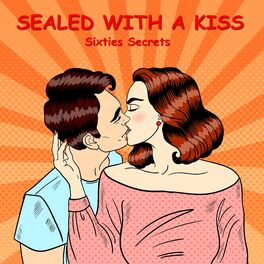 Album cover of Sealed With a Kiss (Sixties Secrets)