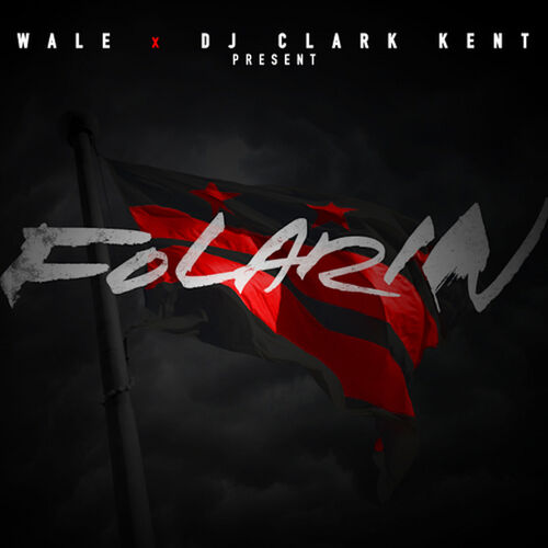 Wale - Folarin : Chansons Et Paroles | Deezer