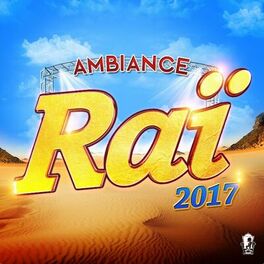 Album cover of Ambiance raï 2017
