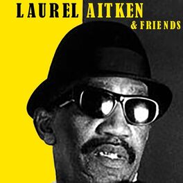 Album cover of Laurel Aitken & Friends