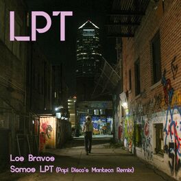 Album cover of Los Bravos/Somos LPT (Papi Disco's Manteca Remix)