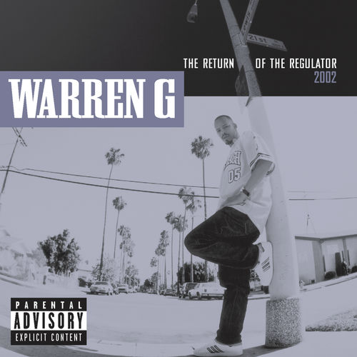 Warren G Return Of The Regulator chansons et paroles Deezer