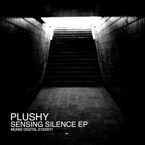 Plushy - Sensing Silence - EP: lyrics and songs | Deezer