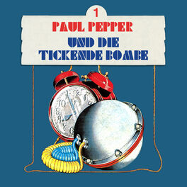 Album cover of Folge 1: Paul Pepper und die tickende Bombe