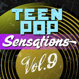 Album cover of Teen Pop Sensations, Vol. 9