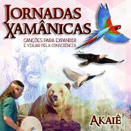 Album cover of Jornadas Xamânicas: Canções Para Expandir e Viajar Pele Consciência