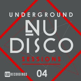 Album cover of Underground Nu-Disco Sessions, Vol. 4