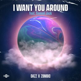 Album cover of I Want You Around (feat. Samuel Jack)