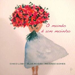 Album cover of O Mundo É um Moinho
