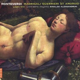 Album cover of Monteverdi: Madrigali Guerrieri e Amorosi (Libro VIII)