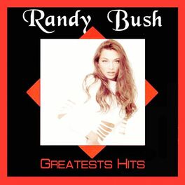 Album cover of Randy Bush Greatests Hits