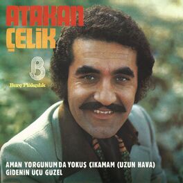 Album cover of Aman Yorgunum da Yokuş Çıkamam - Gidenin Üçü Güzel