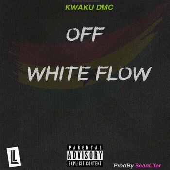 Download Kwaku Dmc Off White Flow Listen With Lyrics Deezer