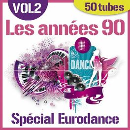 Album cover of Les années 90 - Spécial Eurodance, vol. 2 (50 Hits)