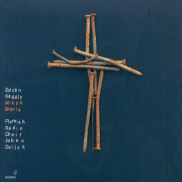 Album cover of Kodaly, Z.: Missa Brevis / Geneva Psalm 121 / Geneva Psalm 114 / Jesus and the Traders / Transylvanian Lament