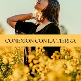 Album cover of Conexión con la Tierra: Maravillosa Música Instrumental y Sonidos de la Madre Naturaleza