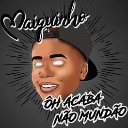 Album cover of Ôh, Acaba Não Mundão