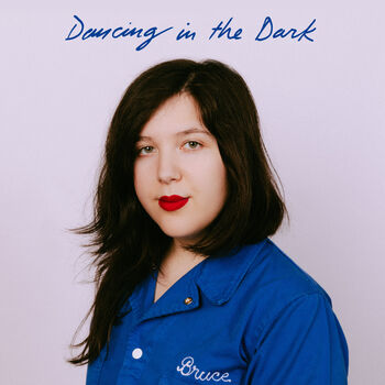 Lucy Dacus Dancing In The Dark Listen With Lyrics Deezer