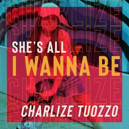 Album cover of She's All I Wanna Be