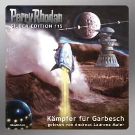 Album cover of Kämpfer für Garbesch - Perry Rhodan - Silber Edition 115