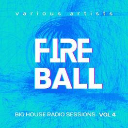 Album cover of Fireball (Big House Radio Sessions), Vol. 4