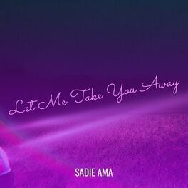 Album cover of Let Me Take You Away