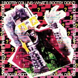 Album cover of What's Bootsy Doin'?