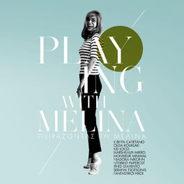 Album cover of Playing With Melina / Pirazodas Ti Melina