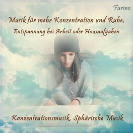 Album cover of Musik für mehr Konzentration und Ruhe, Entspannung bei Arbeit oder Hausaufgaben (Konzentrationsmusik, Sphärische Musik)
