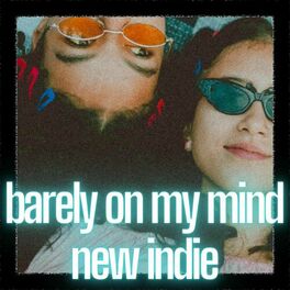Album cover of barely on my mind - new indie