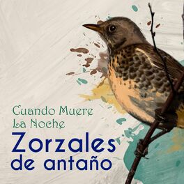 Album cover of Zorzales de Antaño / Cuando Muere la Noche